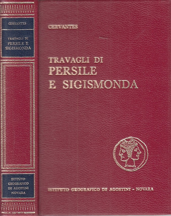 LN- TRAVAGLI DI PERSILE E SIGISMONDA- CERVANTES- DE AGOSTINI--- 1966- C - ZFS154