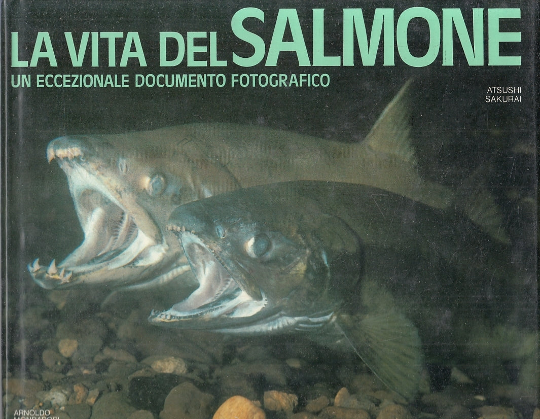 LZ- LA VITA DEL SALMONE FOTOGRAFIE - SAKURAI - MONDADORI--- 1983- CS- ZFS556