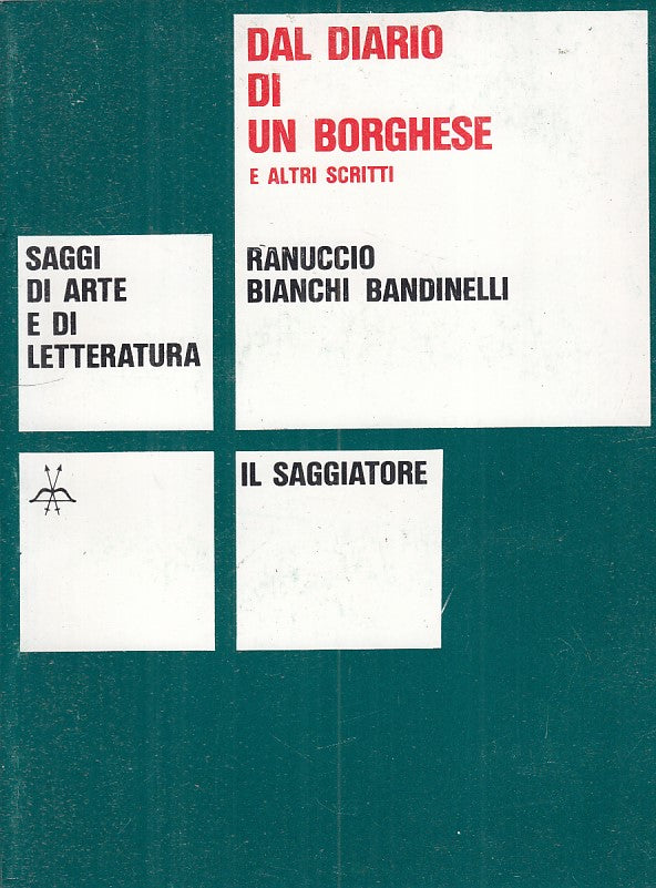 LS- DAL DIARIO DI UN BORGHESE - BANDINELLI - SAGGIATORE --- 1962 - B - ZFS69
