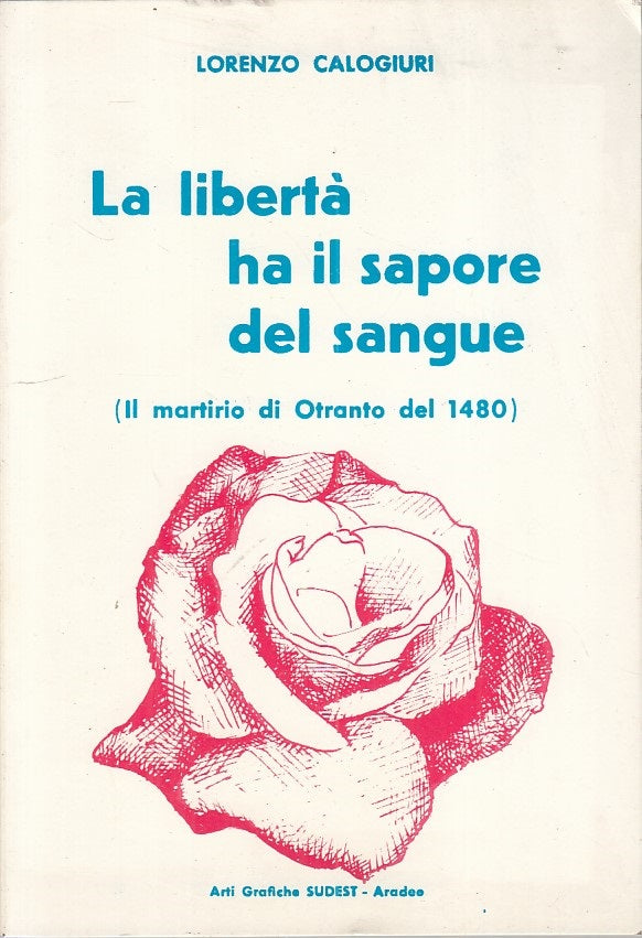 LS- LA LIBERTA' HA IL SAPORE DEL SANGUE - CALOGIURI - SUDEST --- 1980 - B - ZFS2