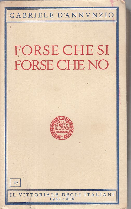 LN- FORSE SI, FORSE CHE NO- D'ANNUNZIO- VITTORIALE ITALIANI--- 1941 - BS - ZFS79