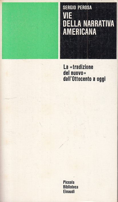 LS- VIE DELLA NARRATIVA AMERICANA - PEROSA - EINAUDI --- 1980 - B - ZFS79