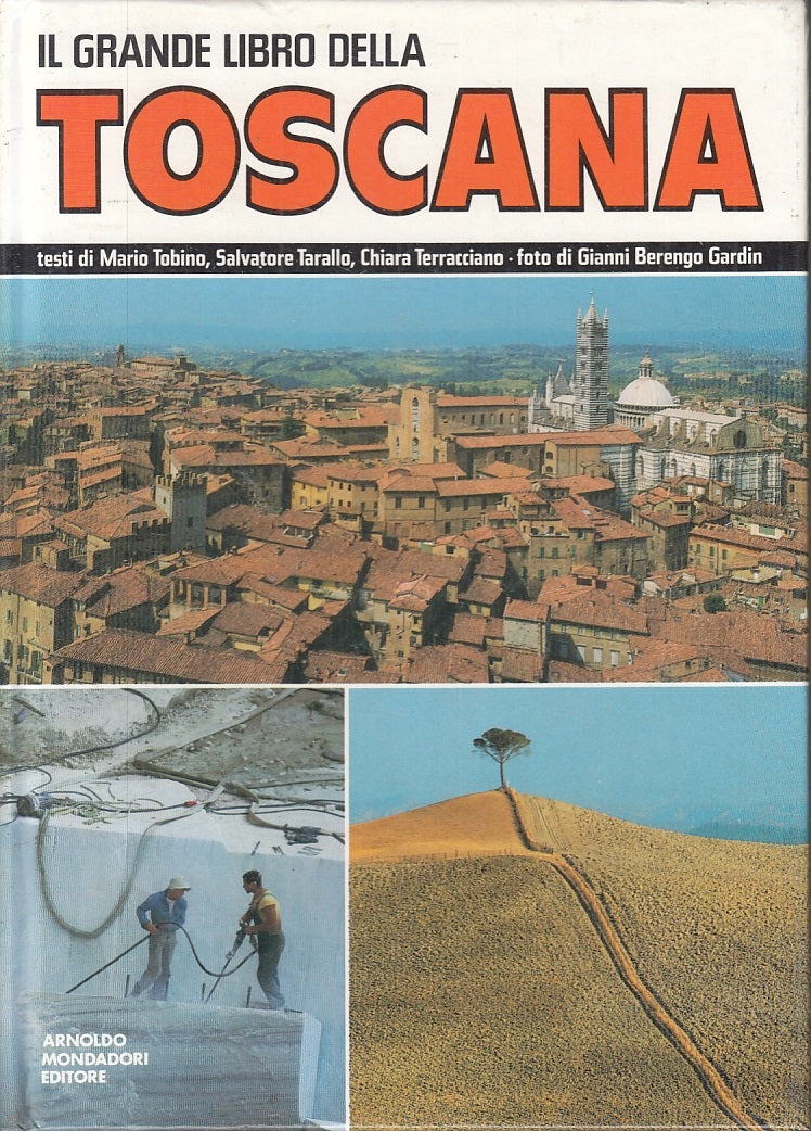 LB- IL GRANDE LIBRO DELLA TOSCANA -- MONDADORI -- 1a ED. - 1986- C- ZFS575