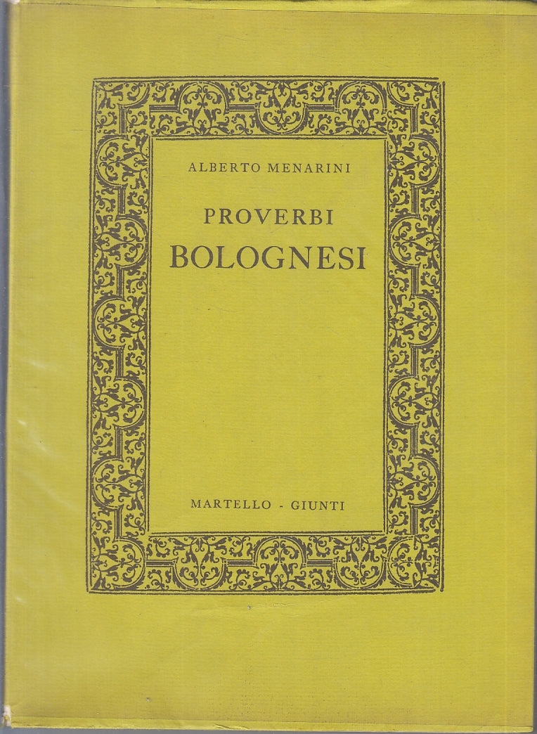 PROVERBI BOLOGNESI - ALBERTO MENARINI - MARTELLO GIUNTI --- 1975- BS- ZFS501