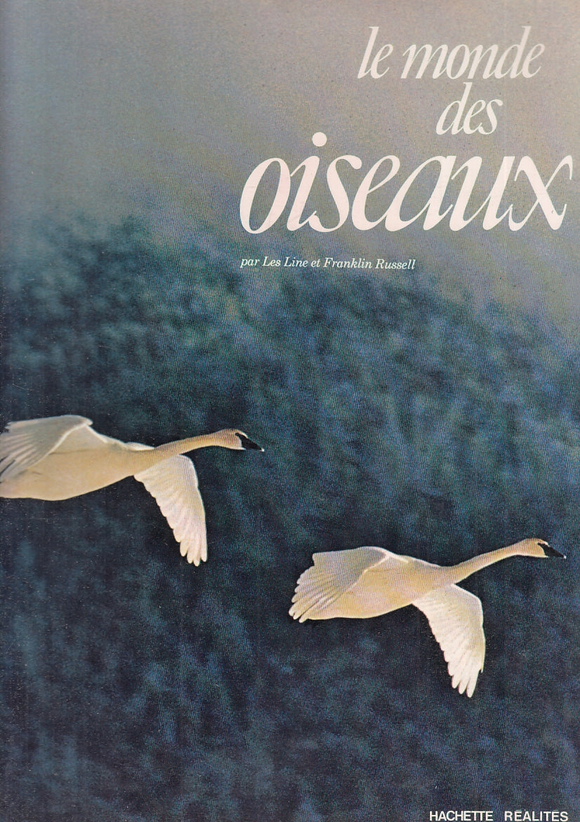 LZ- LE MONDE DES OISEAUX - LINE RUSSELL - HACHETTE REALITES --- 1976- CS- ZFS519