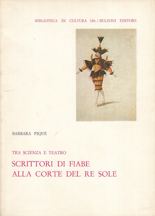 LS- SCRITTORI DI FIABE ALLA CORTE DEL RE SOLE -- BULZONI --- 1981 - B - ZFS57