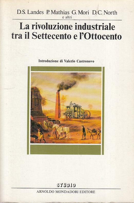 LS- RIVOLUZIONE INDUSTRIALE SETTECENTO OTTOCENTO-- MONDADORI--- 1984 - B - ZFS85
