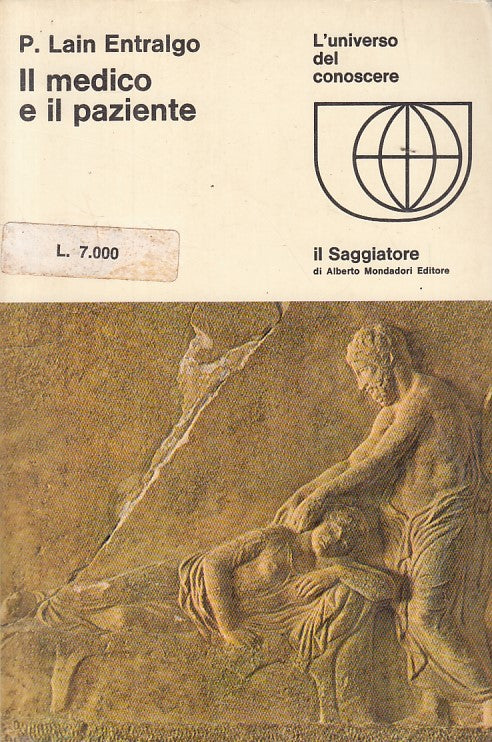LS- IL MEDICO E IL PAZIENTE - ENTRALGO - SAGGIATORE -- 1a ED.- 1969 - B - ZFS209
