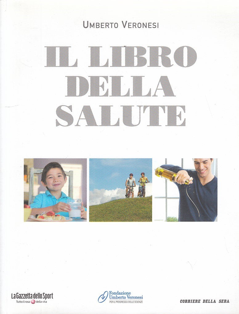 LZ- IL LIBRO DELLA SALUTE - VERONESI - CORRIERE SERA --- 2012 - B - ZFS171