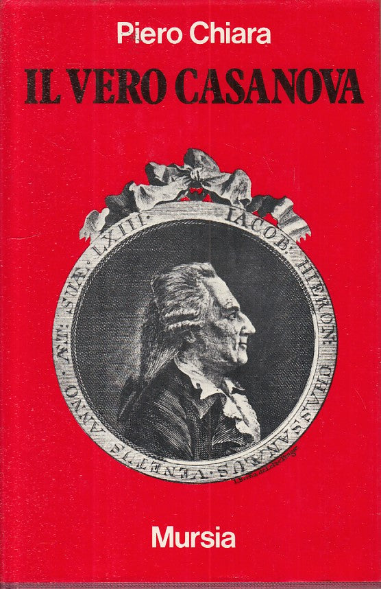 LS- IL VERO CASANOVA - CHIARA - MURSIA - STORIA DOCUMENTI -- 1977 - CS - ZFS210