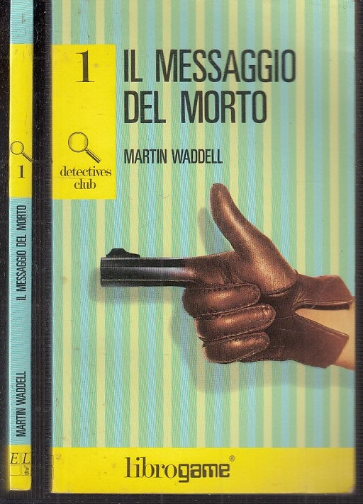LF- DETECTIVES CLUB N.4 MESSAGGIO DEL MORTO - WADDELL- LIBROGAME--- 1986- B- YFS