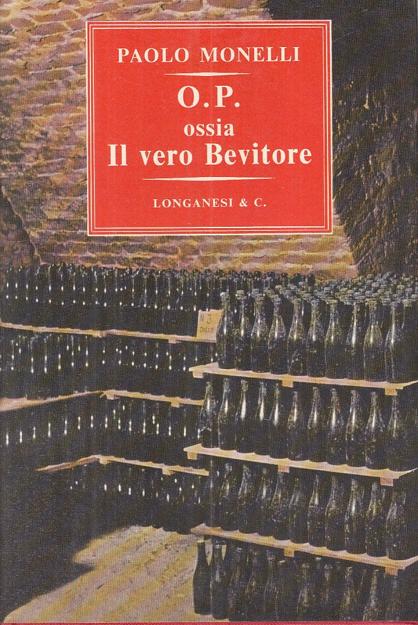 LS- O.P. OVVERO IL VERO BEVITORE - MONELLI - LONGANESI --- 1981 - CS - ZFS271