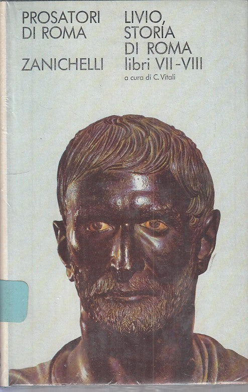 LS- STORIA DI ROMA LIBRI VII/VIII - LIVIO - ZANICHELLI --- 1970 - CS - ZFS317