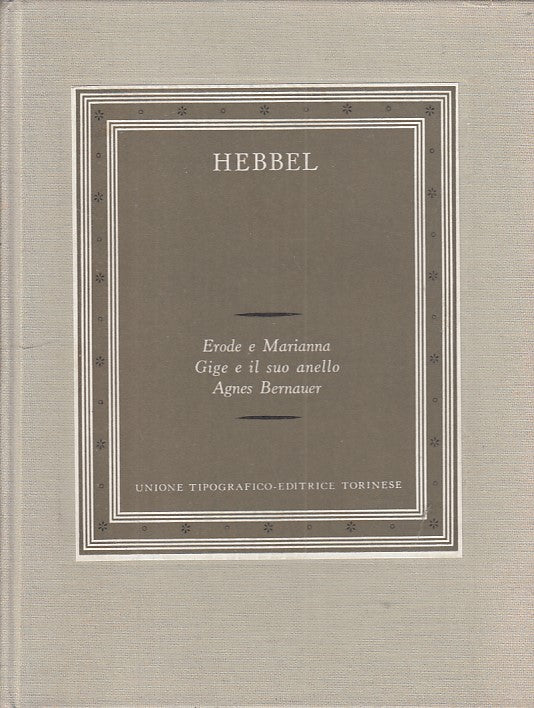 LN- ERODE MARIANNA GIGE ANELLO AGNES BERNAUER- HEBBEL- UTET--- 1971 - C - ZFS332