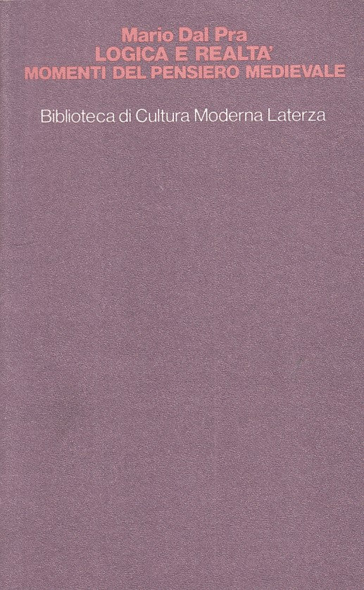 LS- LOGICA E REALTA' PENSIERO MEDIEVALE - DAL PRA - LATERZA--- 1974 - B - ZFS331