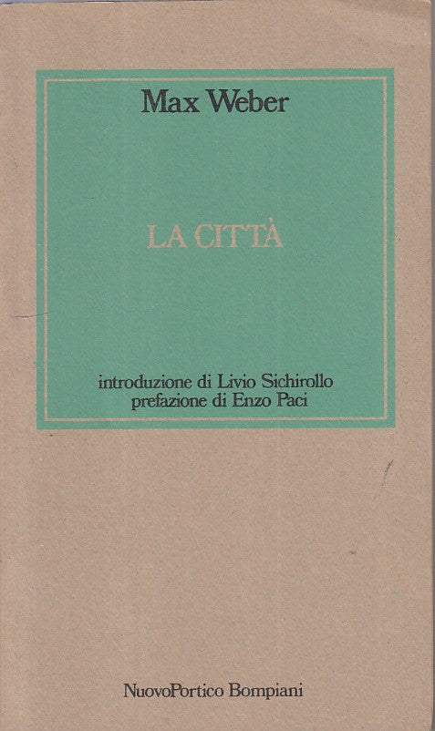 LS- LA CITTA' - MAX WEBER - BOMPIANI - NUOVO PORTICO - 1a ED.- 1979 - B - ZFS331