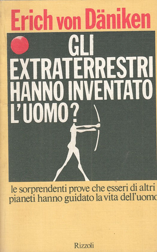 LZ- GLI EXTRATERRESTRI HANNO INVENTATO L'UOMO? -- RIZZOLI --- 1978 - B - ZFS331