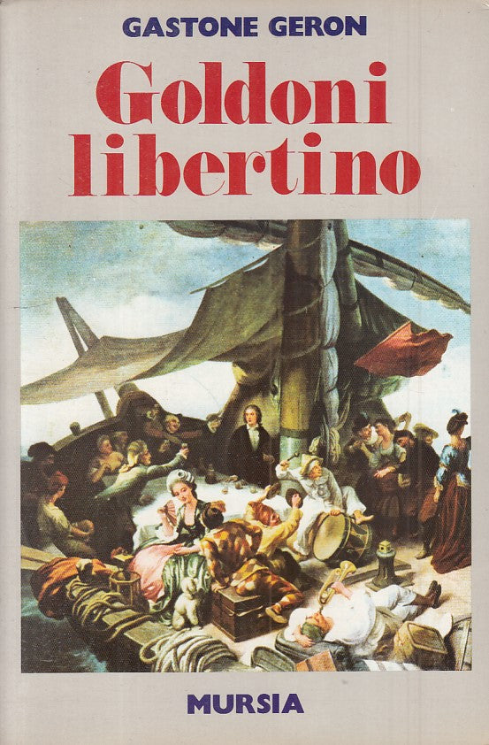 LS- GOLDONI LIBERTINO - GERON - MURSIA - STORIA DOCUMENTI -- 1979 - B - ZFS394