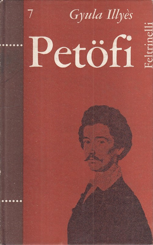 LN- PETROFI - GYULA ILLYES - FELTRINELLI - BIOGRAFIE - 1a ED.- 1960 - C - YFS257