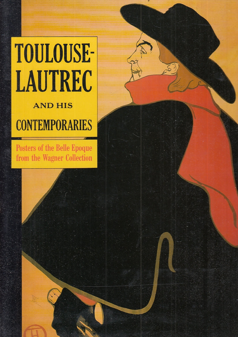 LT- TOULOUSE LAUTREC AND HIS CONTEMPORARIES POSTER WAGNER ----- 1985- CS- YFS783