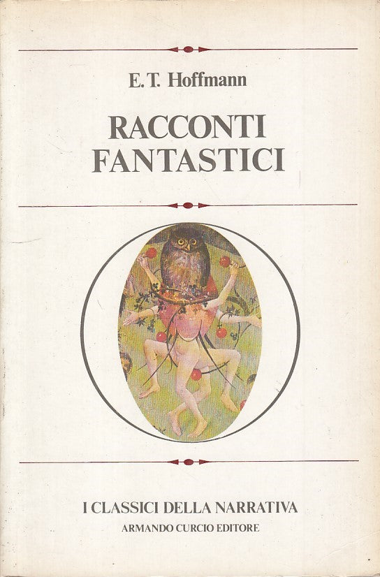 Racconti fantastici - E.T. Hoffmann - Curcio Classici Narrativa - 1a ed.- ZFS237