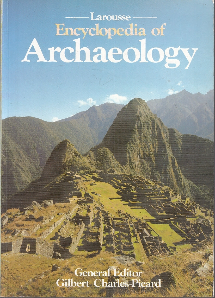 LZ- ENCYCLOPEDIA OF ARCHEOLOGY - LAROUSSE - CHARLES PICARD --- 1983 - B - ZFS370