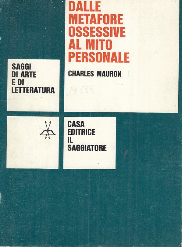 LS- DALLE METAFORE OSSESSIVE AL MITO PERSONALE-- SAGGIATORE--- 1966 - B - ZFS422