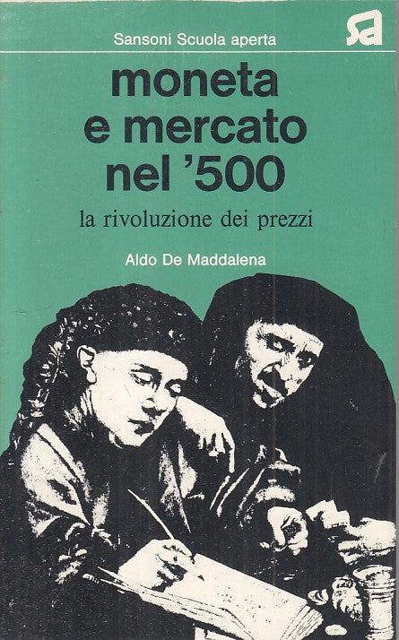 LS- MONETA E MERCATO NEL '500 RIVOLUZIONE PREZZI-- SANSONI --- 1973 - B - ZFS457