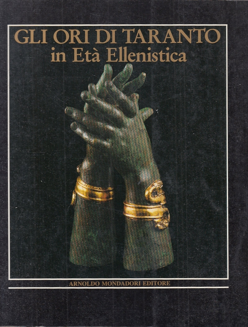 LT- ORI DI TARANTO IN ETA' ELLENISTICA - DE JULIIS- MONDADORI--- 1985-B- ZFS694