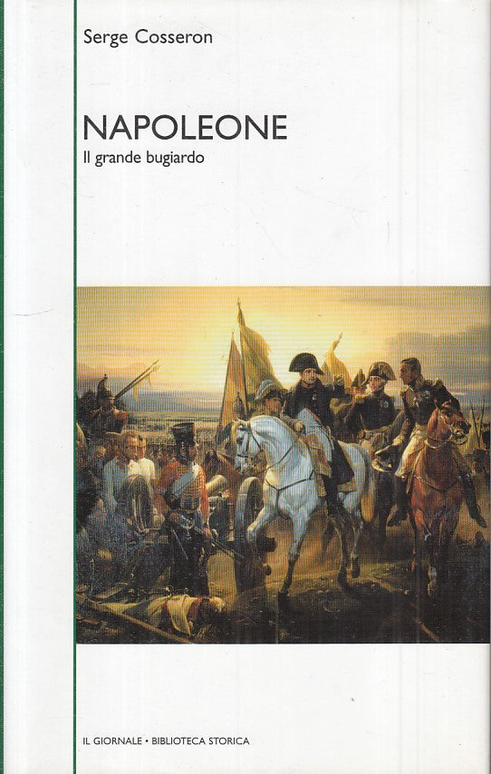 LS- NAPOLEONE GRANDE BUGIARDO -- GIORNALE - STORICA 42 -- 2003 - CS - ZFS459