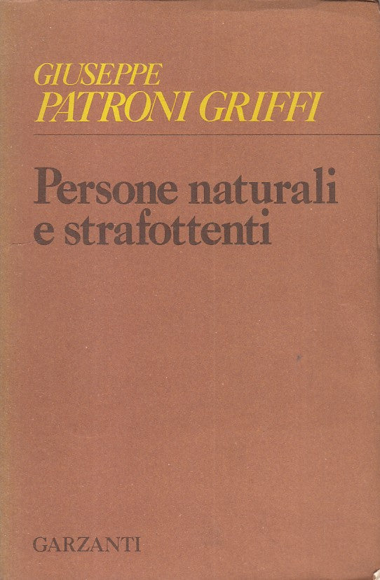 LN- PERSONE NATURALI E STRAFOTTENTI - GRIFFI - GARZANTI --- 1974 - B - ZFS483