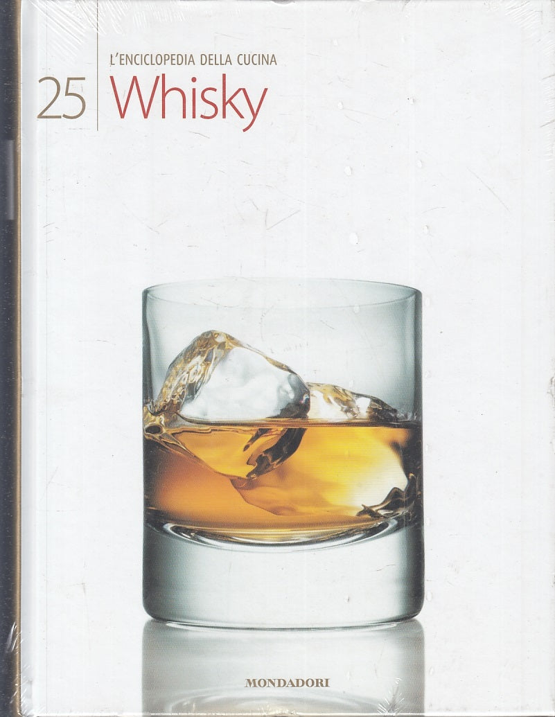 LK- ENCICLOPEDIA DELLA CUCINA N.25 WHISKY -- MONDADORI --- 2009 - C - YFS533