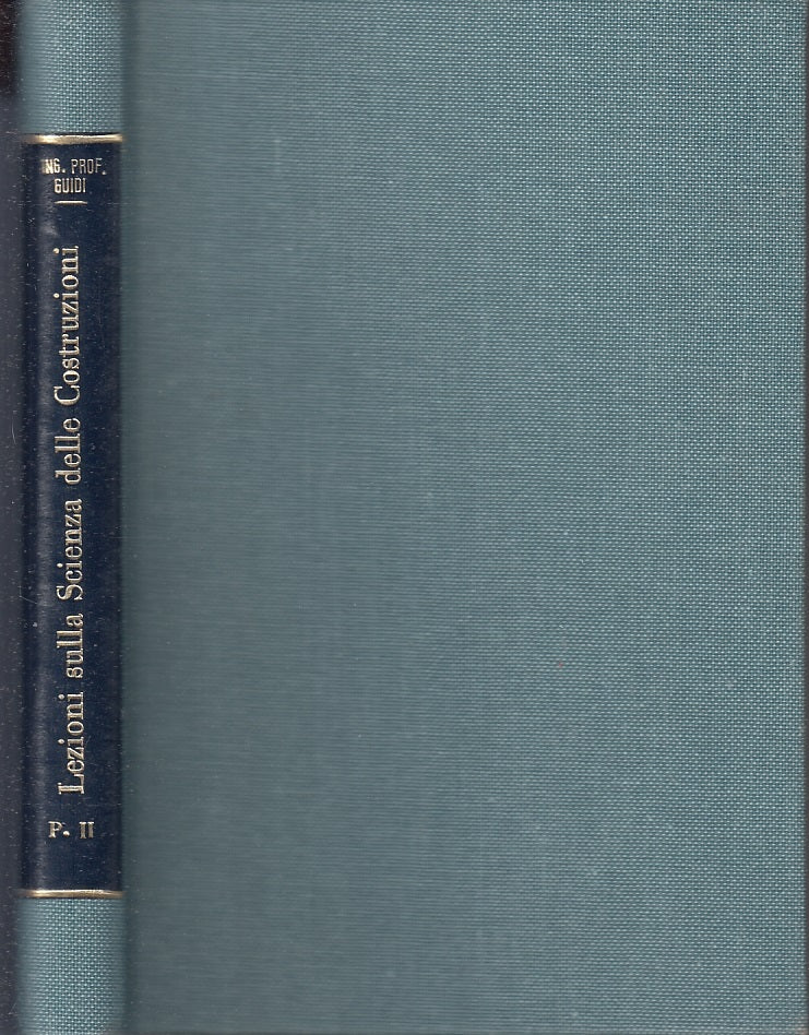 LZ- LEZIONI SCIENZA DELLE COSTRUZIONI - CAMILLO GUIDI - BONA--- 1933- C- YFS578