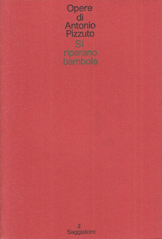 LN- SI RIPARANO BAMBOLE - PIZZUTO - SAGGIATORE -- 1a ED. - 1973 - B - XFS124