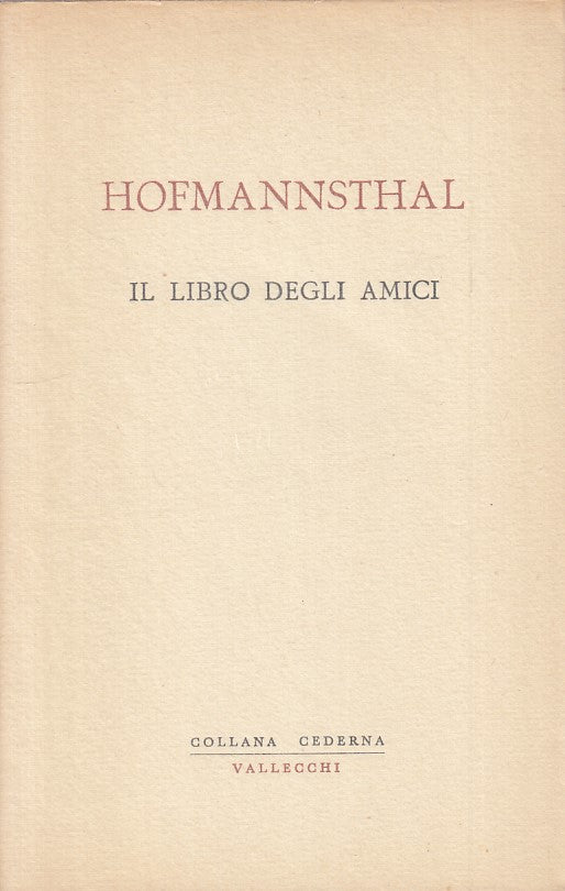 LN- IL LIBRO DEGLI AMICI - HOFMANNSTHAL - VALLECCHI --- 1963 - BS - XFS124