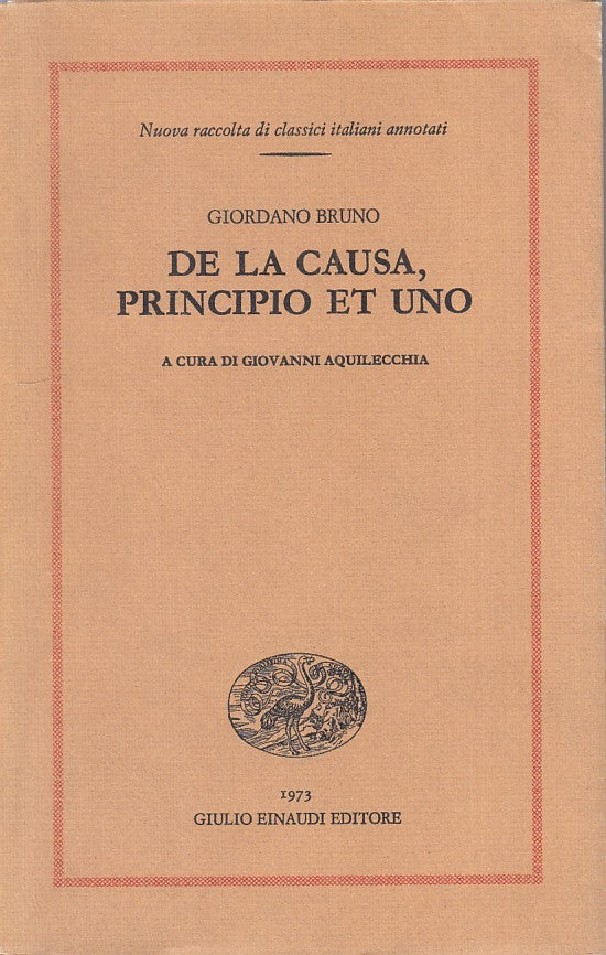 LS- DE LA CAUSA, PRINCIPIO ET UNO - BRUNO - EINAUDI --- 1973 - BS - XFS124