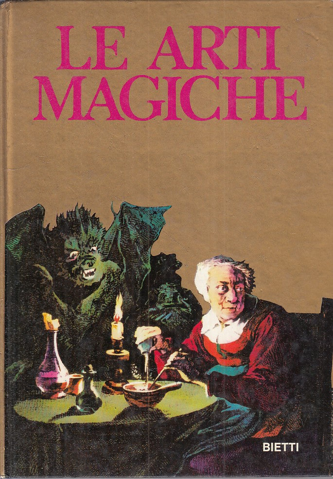 LZ- LE ARTI MAGICHE TESTIMONIANZE MAGIA FORMULE -- BIETTI --- 1977 - C - XFS125