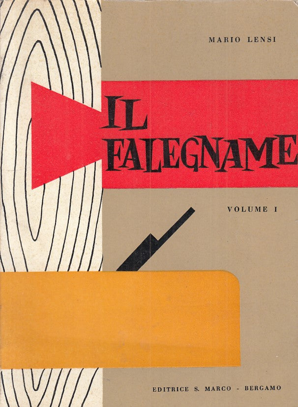 LZ- IL MANUALE DEL FALEGNAME - LENSI - BERGAMO- VERSO LAVORO-- 1963 - B - ZFS545