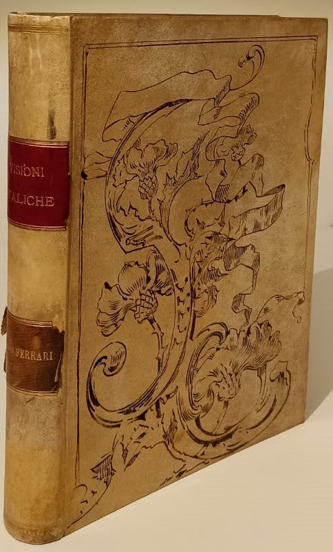 LV- VISIONI ITALICHE - GIULIO FERRARI - ULRICO HOEPLI --- 1904 - C - YFS837