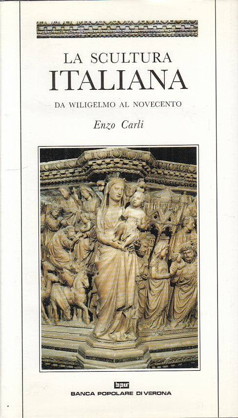 LT- LA SCULTURA ITALIANA DA WILIGELMO ALNOVECENTO-- VERONA--- 1990 - CS - ZFS542