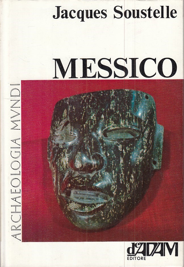 LS- MESSICO - SOUSTELLE - DE ADAM - ARCHEOLOGIA MUNDI -- 1969 - CS - ZFS601
