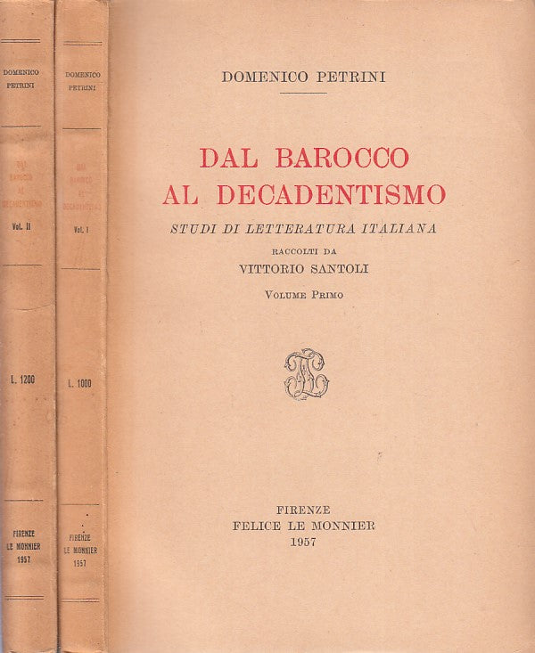 LS- DAL BAROCCO AL DECADENTISMO 2 VOLL.- PETRINI- LE MONNIER--- 1957- B - ZFS524