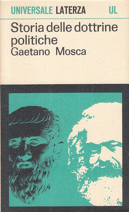 LS- STORIA DELLE DOTTRINE POLITICHE - MOSCA - LATERZA --- 1967 - B - ZFS532