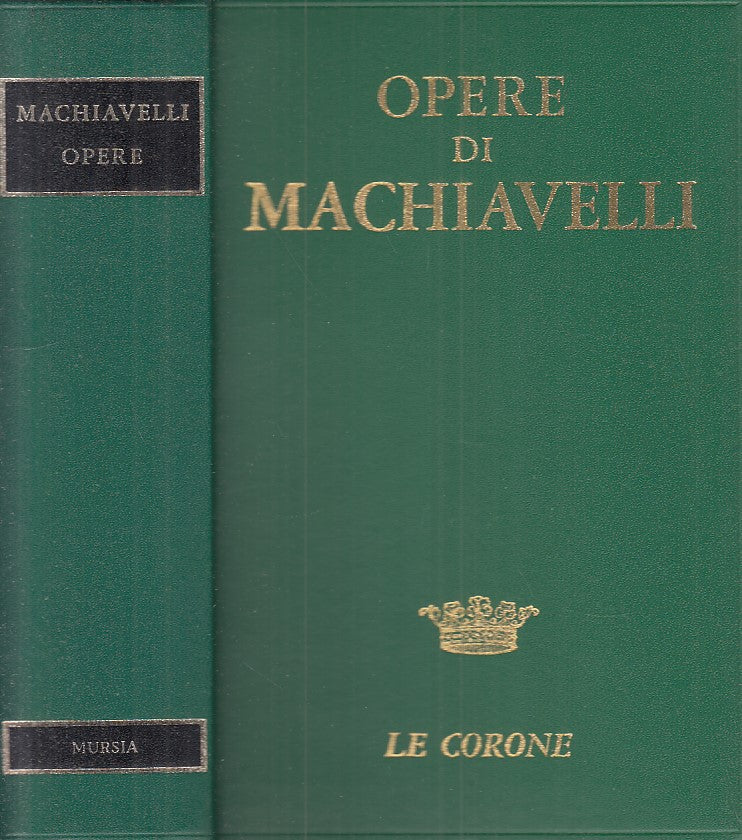 LN- OPERE DI MACHIAVELLI -- MURSIA - LE CORONE -- 1969 - C - ZFS536