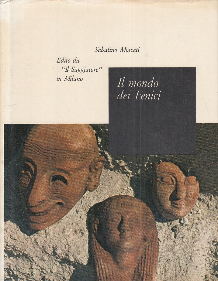 LS- IL MONDO DEI FENICI - MOSCATI - SAGGIATORE -- 1a ED. - 1966 - CS - ZFS536