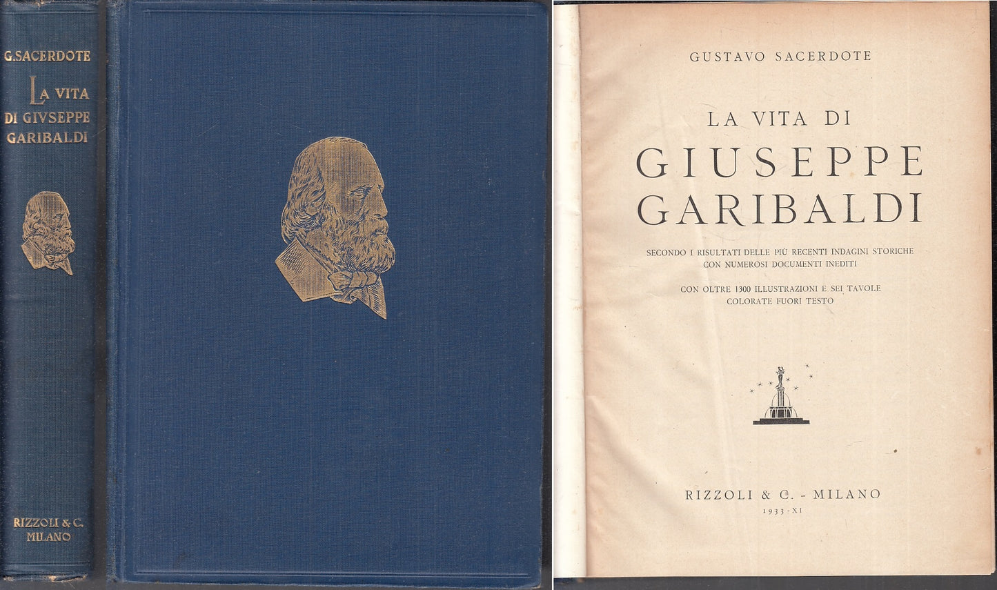 LS- LA VITA DI GIUSEPPE GARIBALDI - GUSTAVO SACERDOTE- RIZZOLI--- 1933- C- YFS84