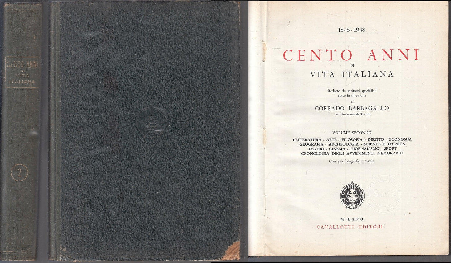 LS- CENTO ANNI DI VITA ITALIANA 1848/1948 VOL. 2-- CAVALLOTTI--- 1949- C- XFS123