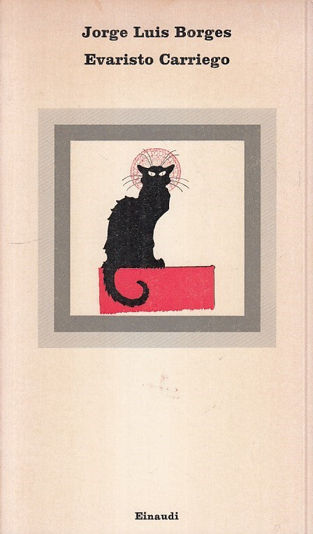 LN- EVARISTO CARRIEGO - BORGES - EINAUDI - NUOVI CORALLI -- 1972 - B - XFS999