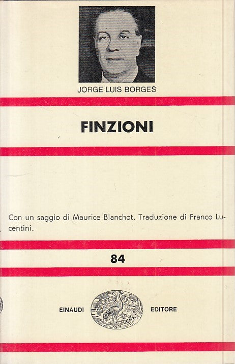LN- FINZIONI - JORGE LUIS BORGES - EINAUDI - UNIVERSALE -- 1974 - CS - XFS999