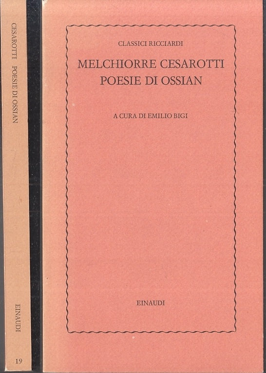 LN- POESIE DI OSSIAN - MELCHIORRE CESAROTTI - EINAUDI - RICCIARDI-- 1976- B- XFS